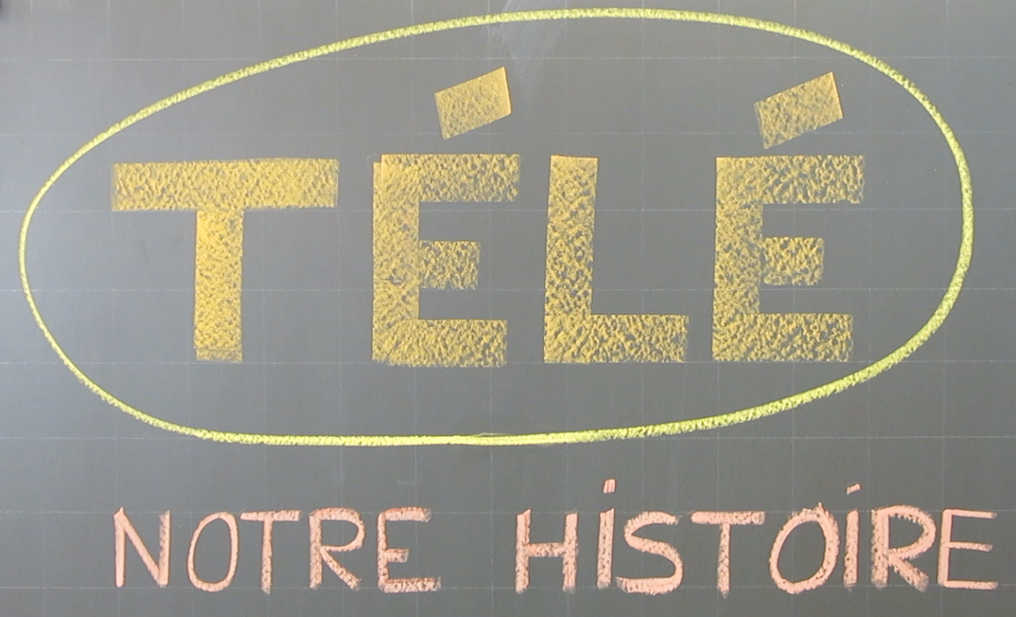 Télé Notre Histoire !