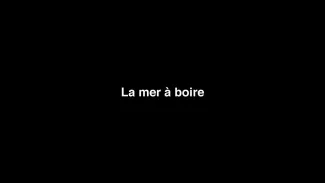 9-10 Hors-cadre - la mer à boire