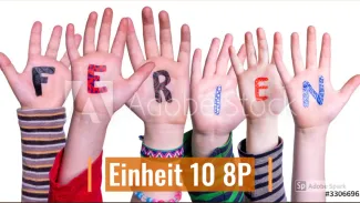 Deutsch 8P Einheit 10 : intro Ferien