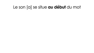 Exemples de mots contenant le son [a]