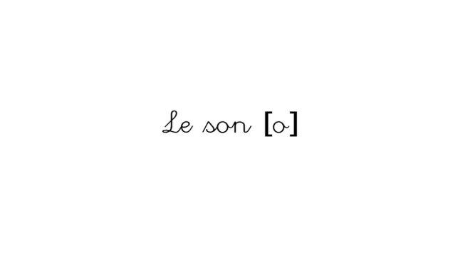 Leçon 1 - le son [o]