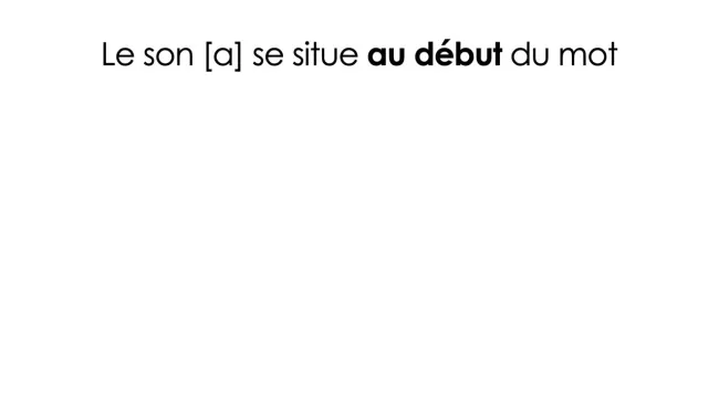 Exemples de mots contenant le son [a]