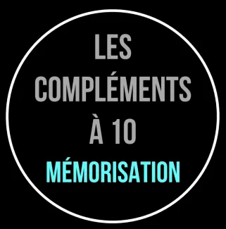 Les compléments à 10 : mémorisation