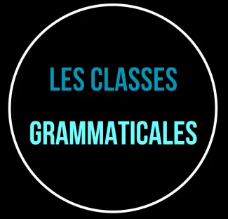 Les classes grammaticales
