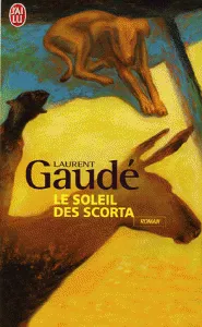 Le soleil des Scorta - Laurent Gaudé