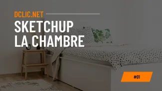 SKETCHUP - La chambre