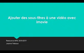 Ressource vidéo - Sous-titrer des vidéos avec imovie