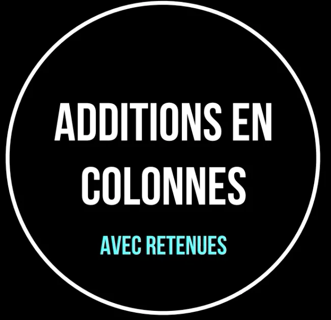 Les additions en colonnes avec retenues