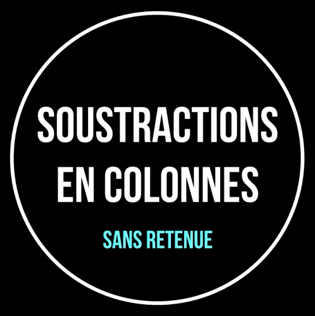 Les soustractions en colonnes sans retenue