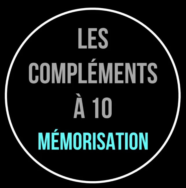 Les compléments à 10 : mémorisation