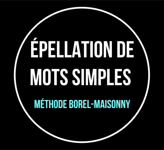 Epellation de mots contenant des phonèmes simples, avec la méthode gestuelle Borel-Maisonny