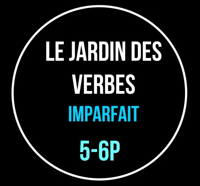 Le jardin des verbes 5-6P à l'imparfait