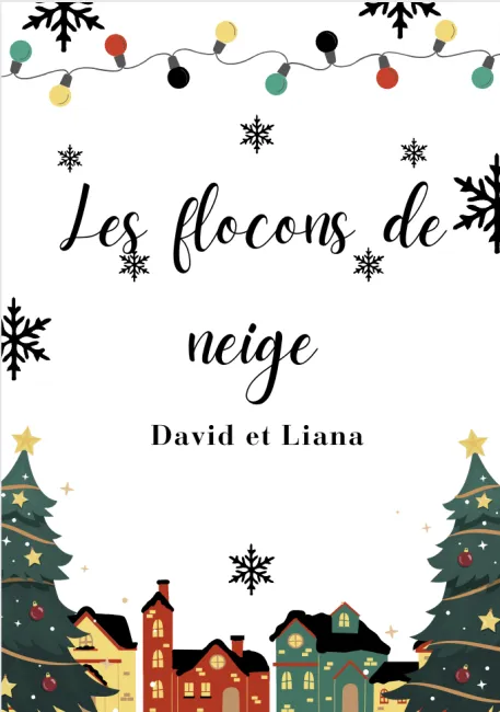 Les flocons de neige David et Liana