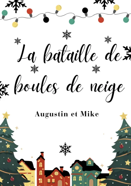 La bataille de boules de neige Augustin et Mike