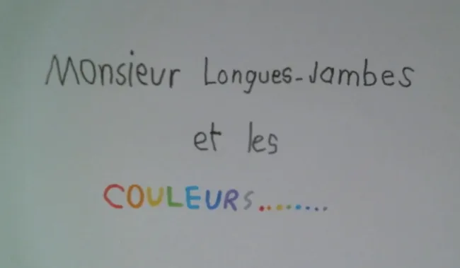 🏆 Prix de l’originalité | Monsieur Longues-jambes et les couleurs