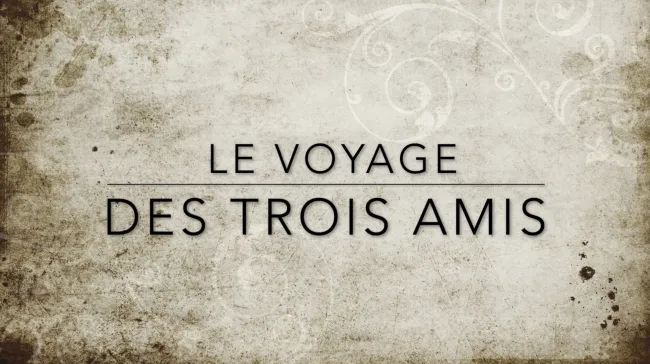 Le voyage des trois amis